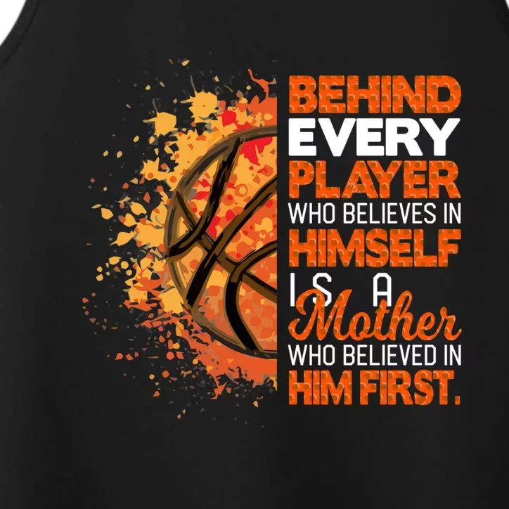 Behind Every Player Is A Mom Who Believes Basketball Mom Gift Performance Tank