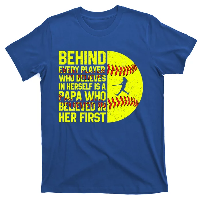 Behind Every Player Softball Papa Dad Happy FatherS Day Cool Gift T-Shirt