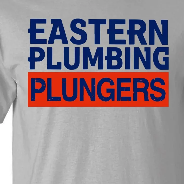 Baseballquotes Eastern Plumbing Plungers Tall T-Shirt