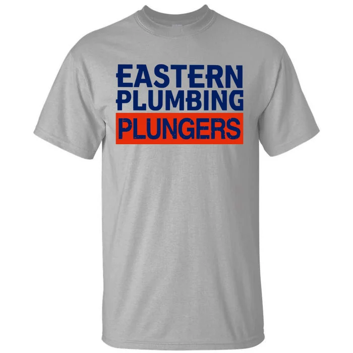 Baseballquotes Eastern Plumbing Plungers Tall T-Shirt