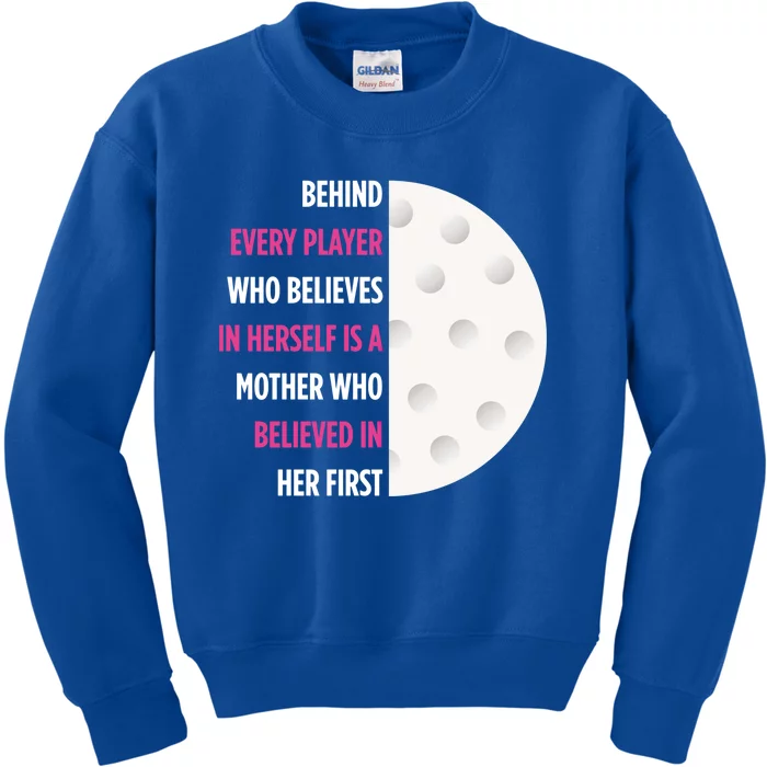 Behind Every Player Is A Mother Golf Gift Mom Golf Gift Kids Sweatshirt