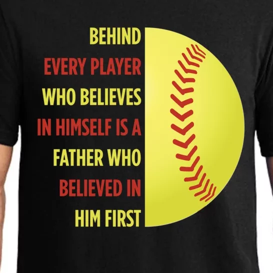 Behind Every Player Is A Father Softball Gift Dad Softball Meaningful Gift Pajama Set