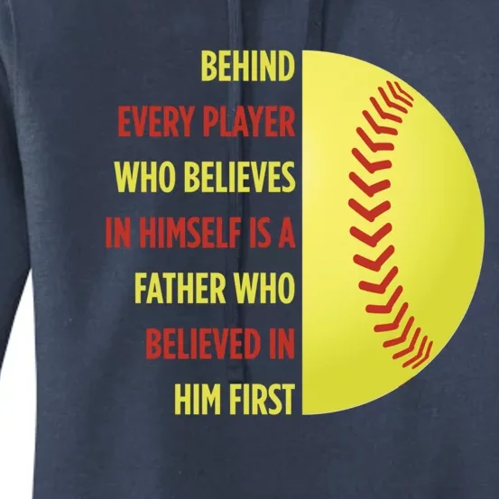 Behind Every Player Is A Father Softball Gift Dad Softball Meaningful Gift Women's Pullover Hoodie