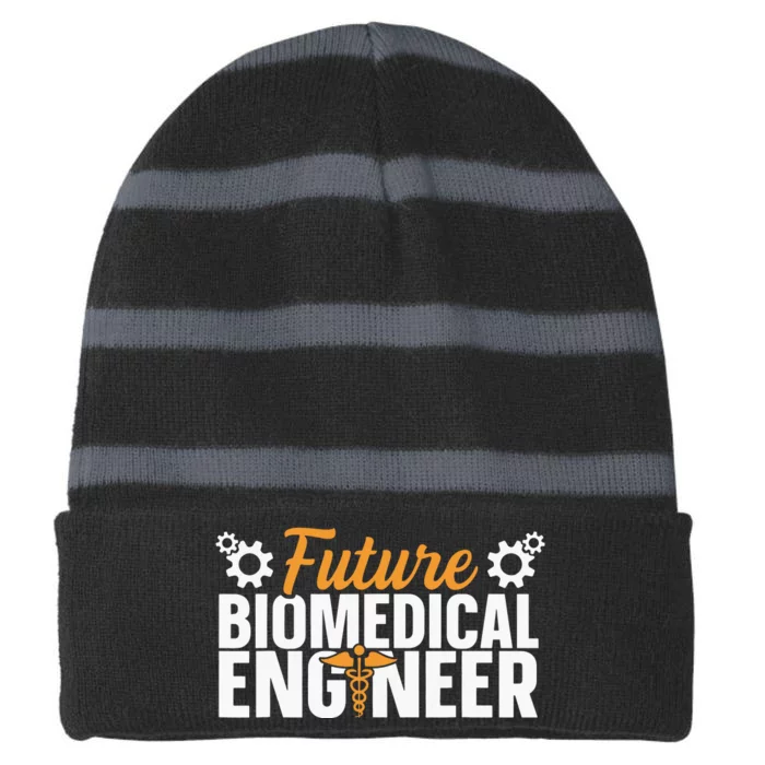 Biomedical Engineer Quote For A Future Biomedical Engineer Striped Beanie with Solid Band