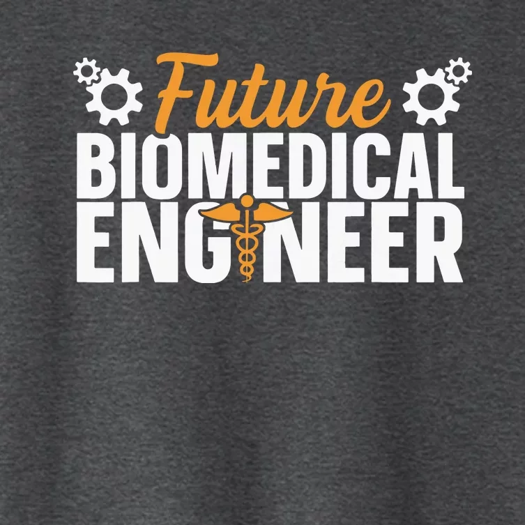 Biomedical Engineer Quote For A Future Biomedical Engineer Women's Crop Top Tee