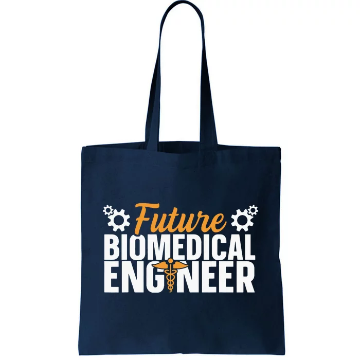 Biomedical Engineer Quote For A Future Biomedical Engineer Tote Bag