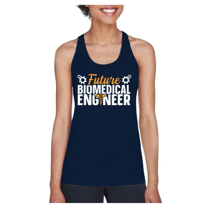 Biomedical Engineer Quote For A Future Biomedical Engineer Women's Racerback Tank