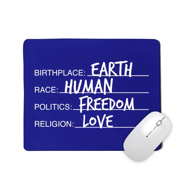 Birthplace Earth Race Hu Politics Freedom Great Gift Mousepad