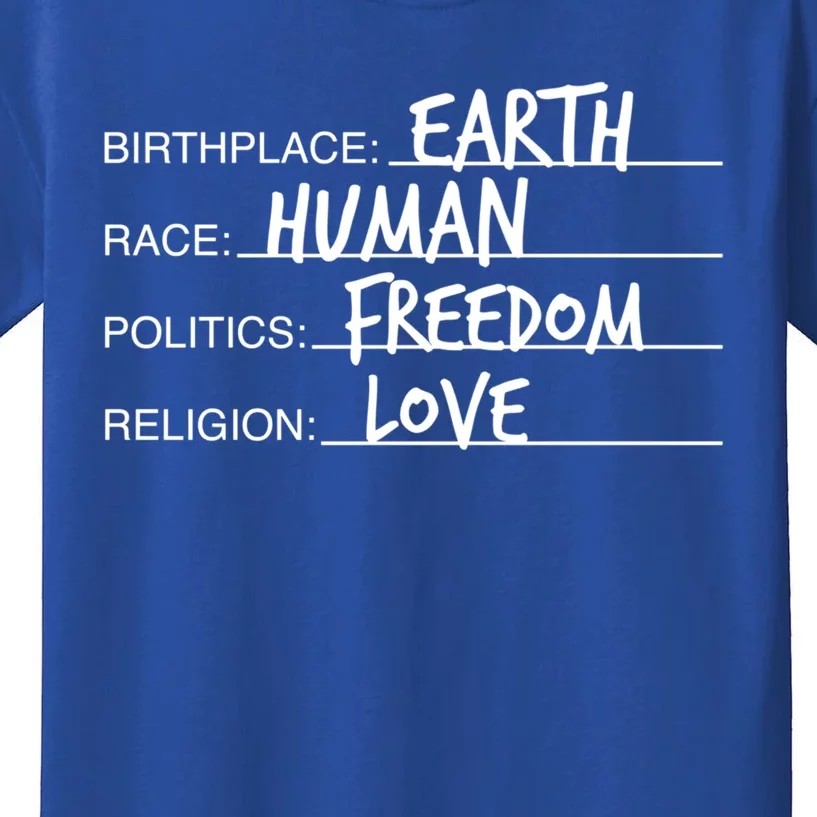 Birthplace Earth Race Hu Politics Freedom Great Gift Kids T-Shirt