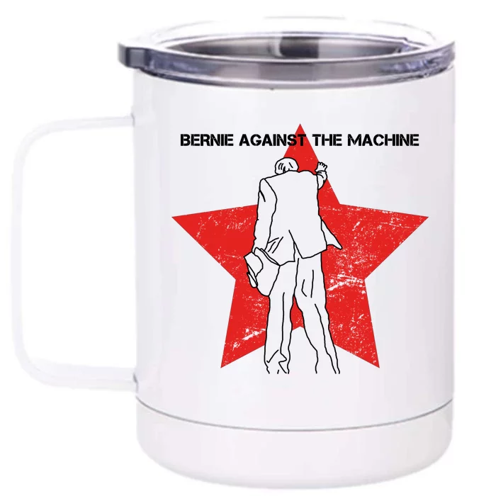 Bernie Against The Machine Front & Back 12oz Stainless Steel Tumbler Cup