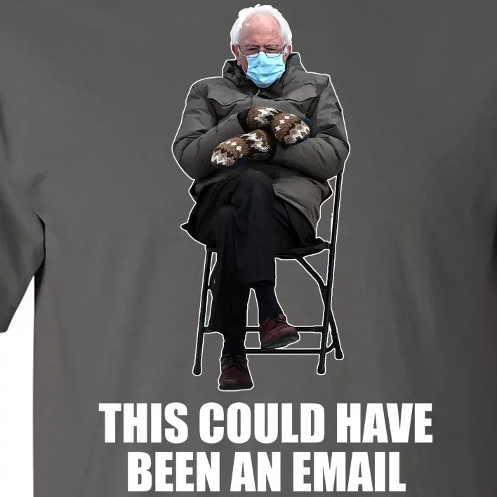 Bernie Sanders Mitten Meme This Could Have Been An Email Tall T-Shirt