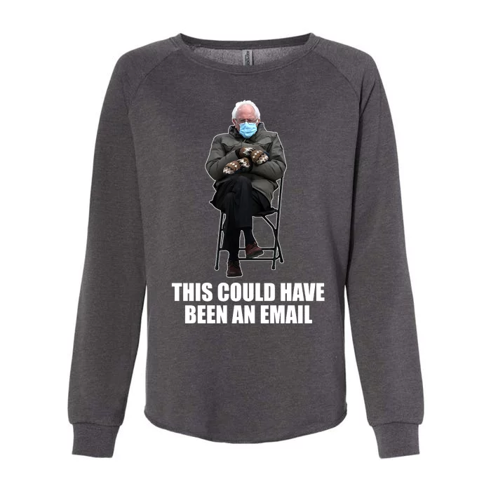 Bernie Sanders Mitten Meme This Could Have Been An Email Womens California Wash Sweatshirt