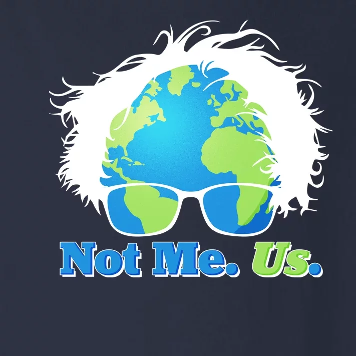 Bernie Sanders Not Me Us Earth Toddler Long Sleeve Shirt