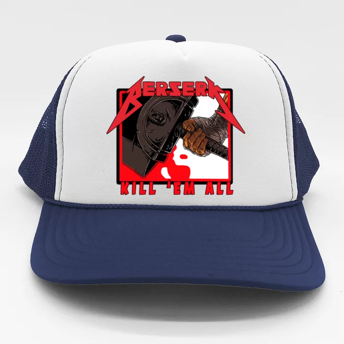 Berserk Kill Em All Trucker Hat