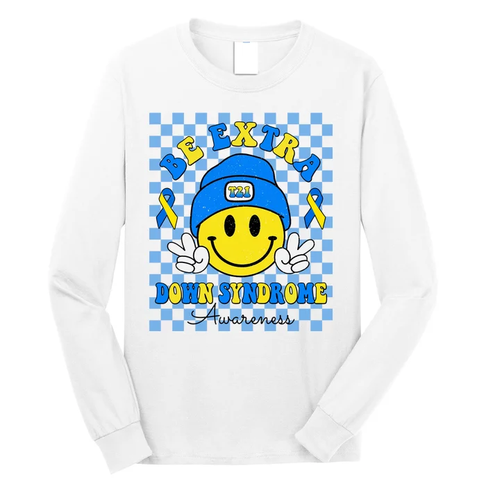 Be Extra Smile Face Down Syndrome Awareness Long Sleeve Shirt