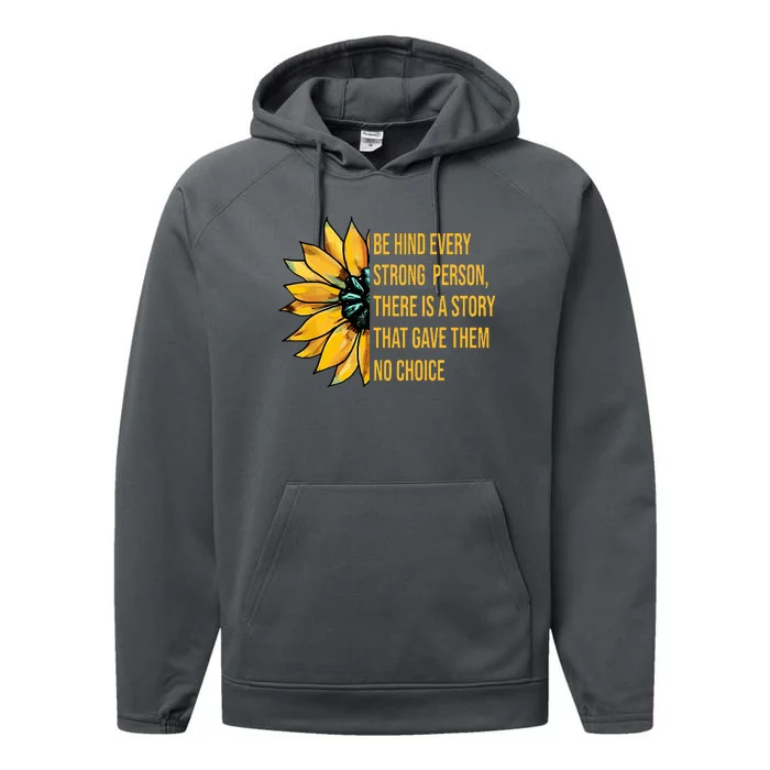 Behind Every Strong Person There Is A Story That Gave Them Performance Fleece Hoodie