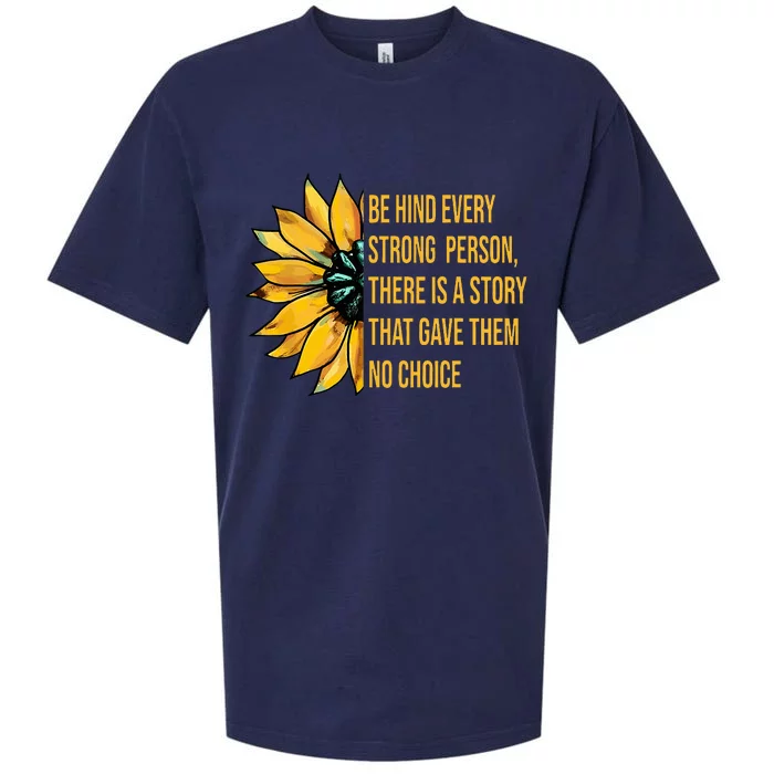 Behind Every Strong Person There Is A Story That Gave Them Sueded Cloud Jersey T-Shirt