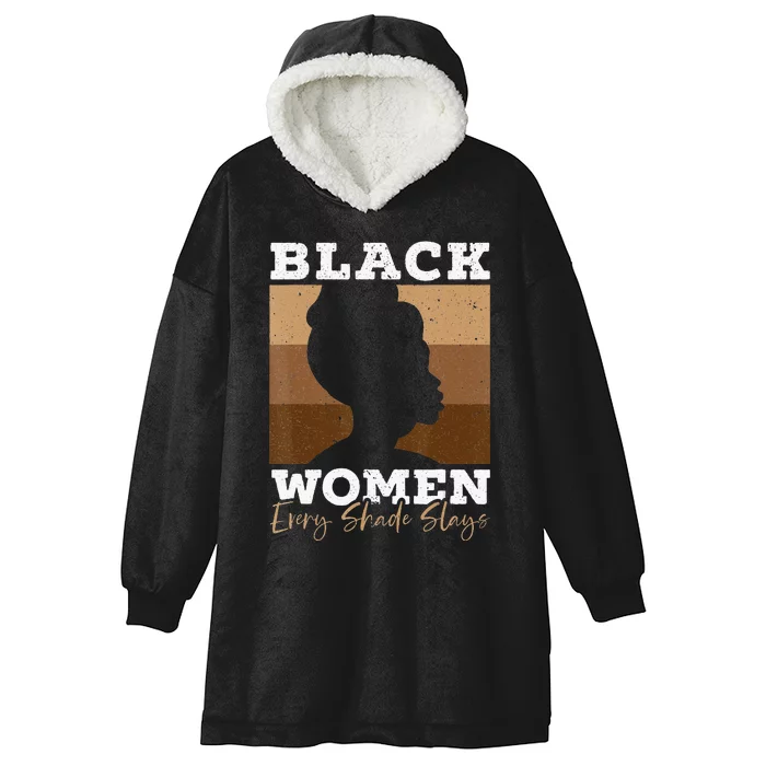 Black  Every Shades Slays Melanin Black Pride Hooded Wearable Blanket