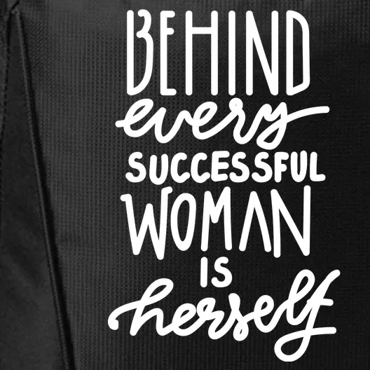 Behind Every Successful Woman Is Herself City Backpack