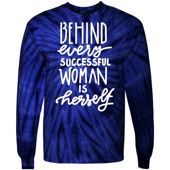 Behind Every Successful Woman Is Herself Tie-Dye Long Sleeve Shirt