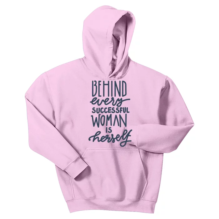 Behind Every Successful Woman Is Herself Kids Hoodie