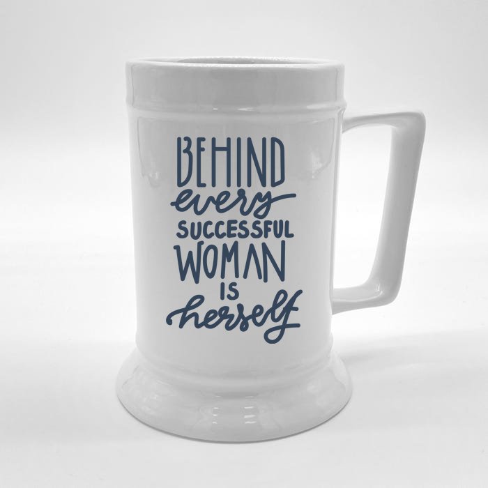 Behind Every Successful Woman Is Herself Front & Back Beer Stein