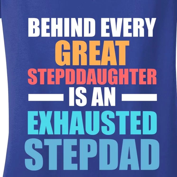 Behind Every Stepdaughter Is A Stepdad Stepdad Gift Women's V-Neck T-Shirt