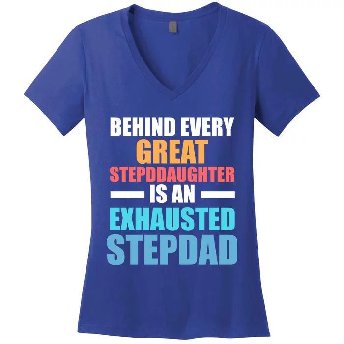 Behind Every Stepdaughter Is A Stepdad Stepdad Gift Women's V-Neck T-Shirt