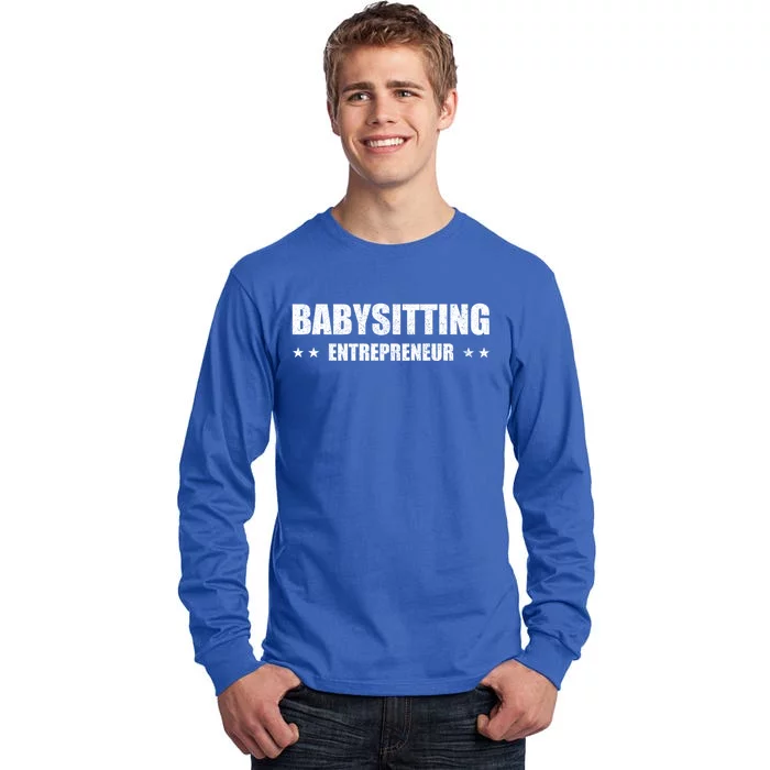 Babysitting Entrepreneur Sitter Business Meaningful Gift Tall Long Sleeve T-Shirt