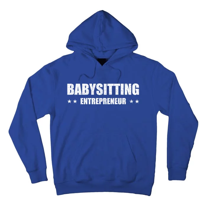 Babysitting Entrepreneur Sitter Business Meaningful Gift Tall Hoodie