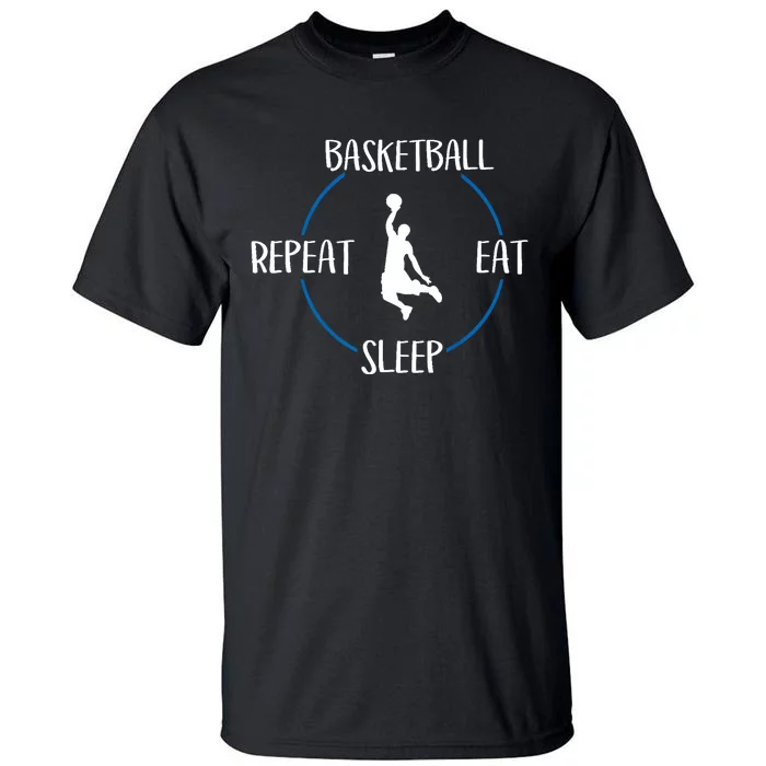 Basketball Eat Sleep Repeat Gift For Basketball Players Tall T-Shirt