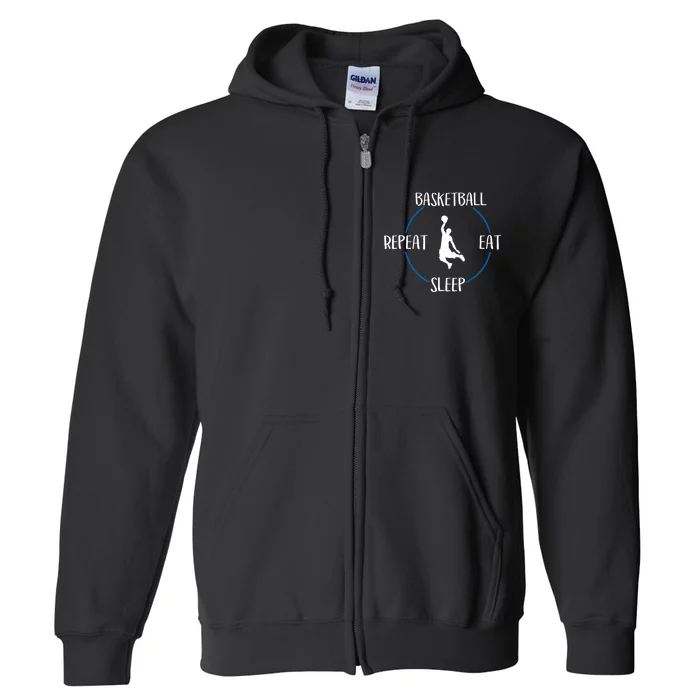 Basketball Eat Sleep Repeat Gift For Basketball Players Full Zip Hoodie