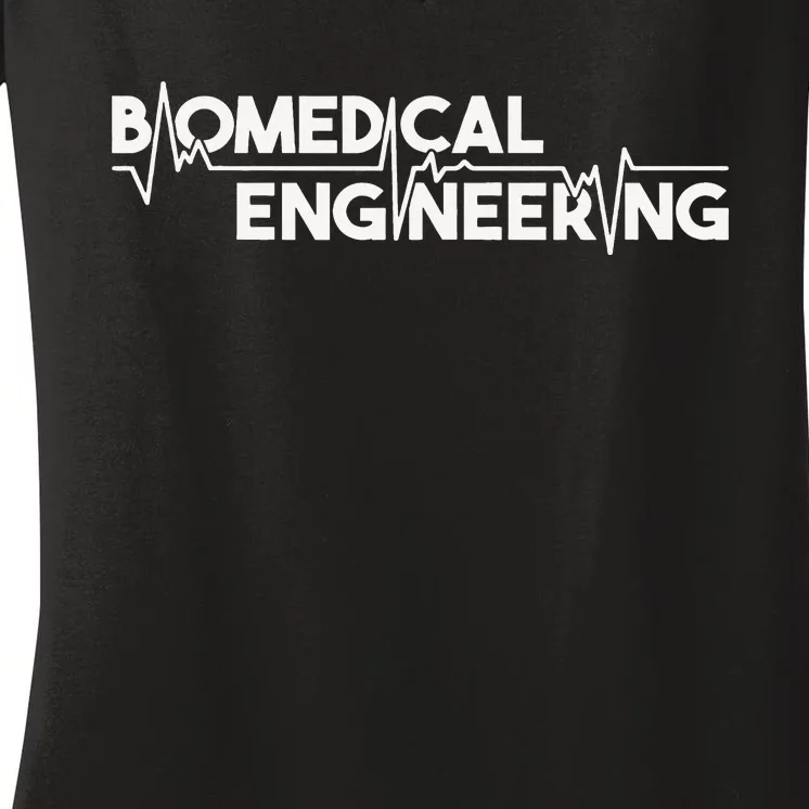 Biomedical Engineering Scientist Biomed Bioengineering BME Women's V-Neck T-Shirt