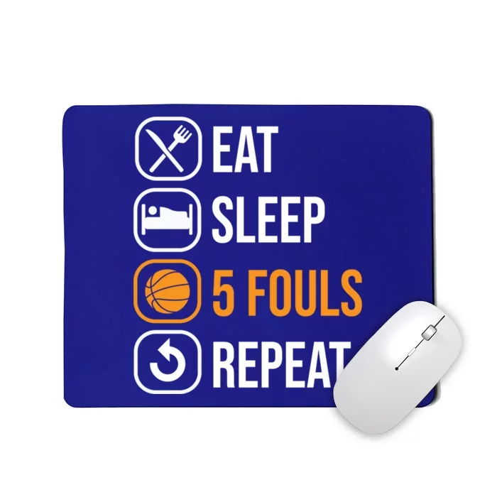 Basketball Eat Sleep 5 Fouls Repeat Gift Funny Basketball Gift Mousepad