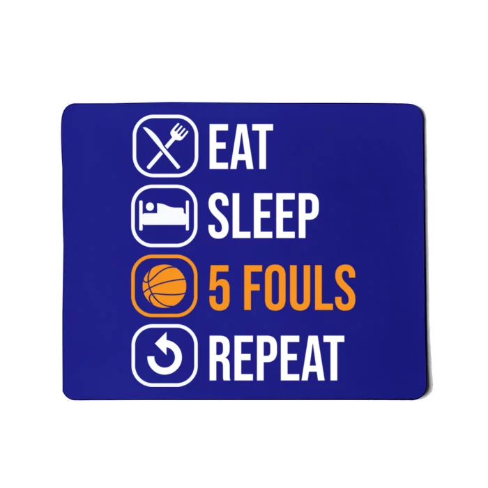 Basketball Eat Sleep 5 Fouls Repeat Gift Funny Basketball Gift Mousepad