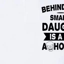 Behind Every Smartass Daughter Is A Truly Asshole Dad Funny Softstyle Adult Sport Polo