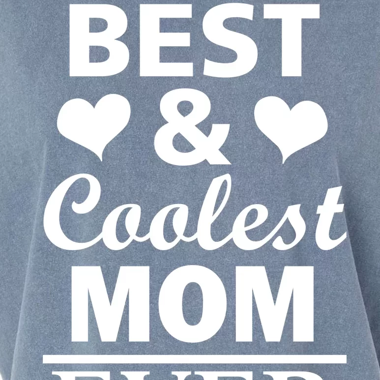 Best And Coolest Mom Ever Garment-Dyed Women's Muscle Tee