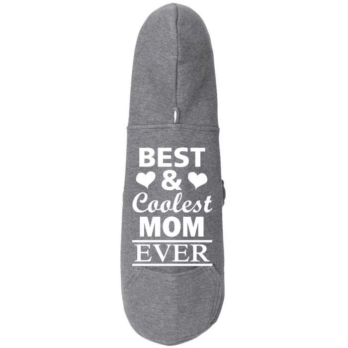 Best And Coolest Mom Ever Doggie 3-End Fleece Hoodie