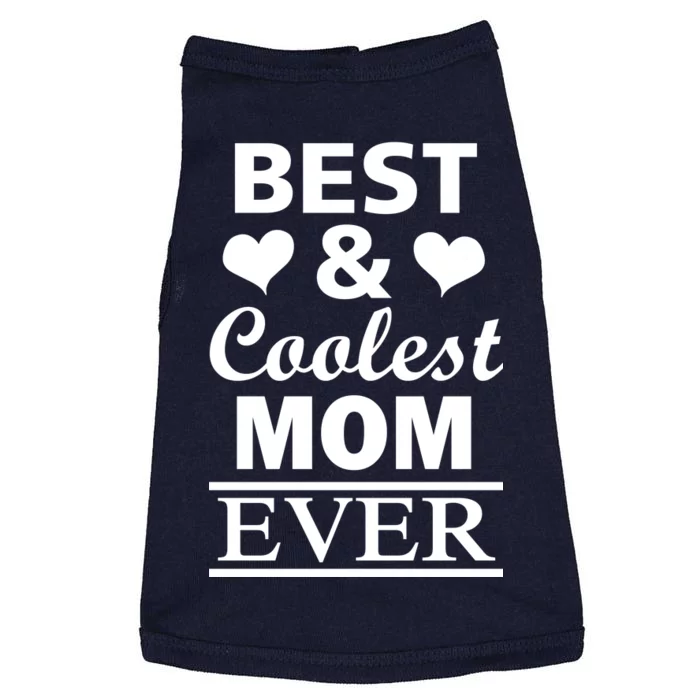 Best And Coolest Mom Ever Doggie Tank