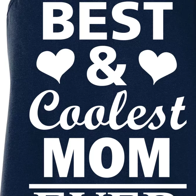 Best And Coolest Mom Ever Women's Racerback Tank