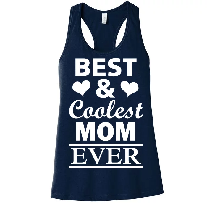 Best And Coolest Mom Ever Women's Racerback Tank