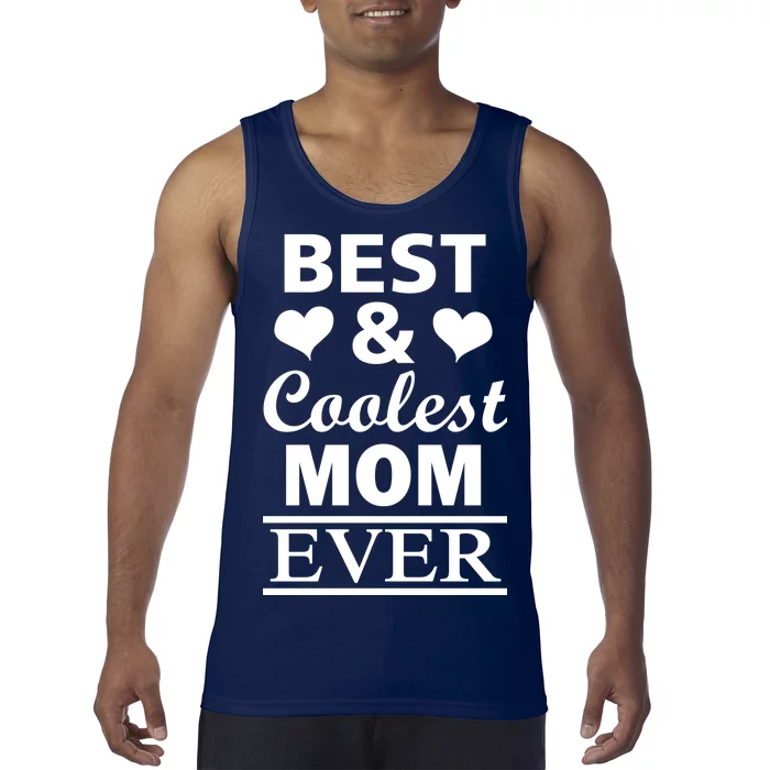 Best And Coolest Mom Ever Tank Top