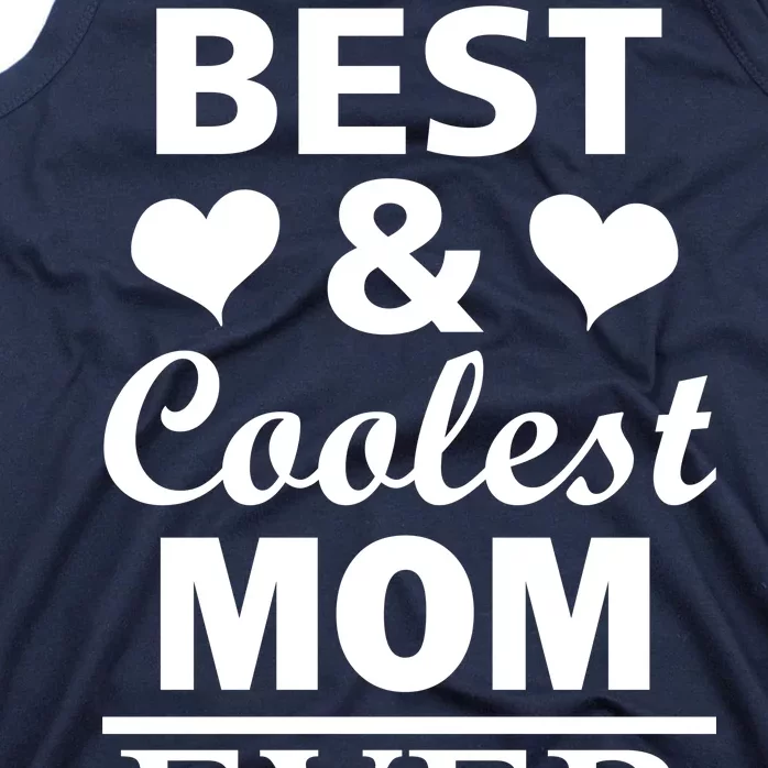 Best And Coolest Mom Ever Tank Top