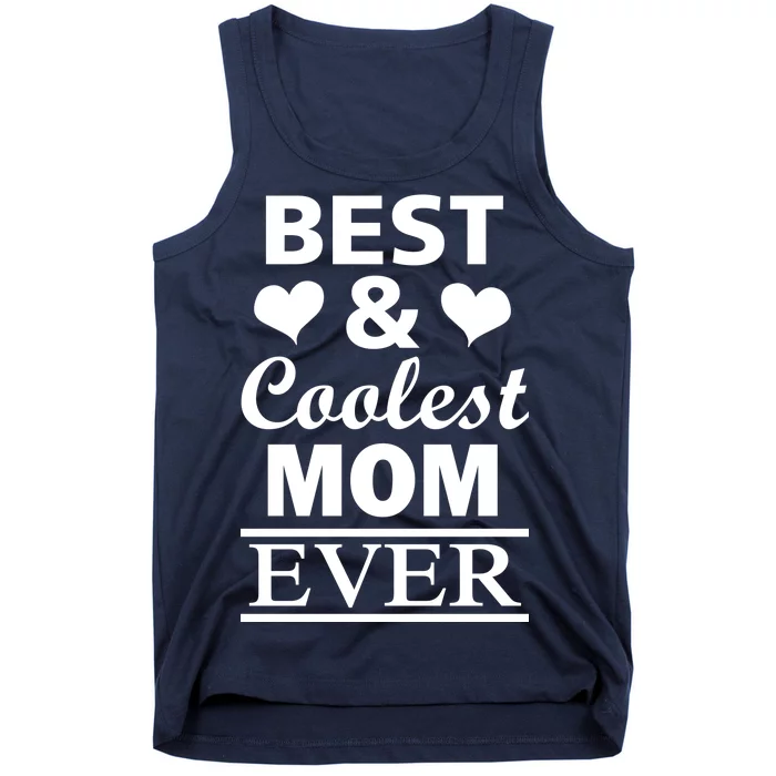 Best And Coolest Mom Ever Tank Top