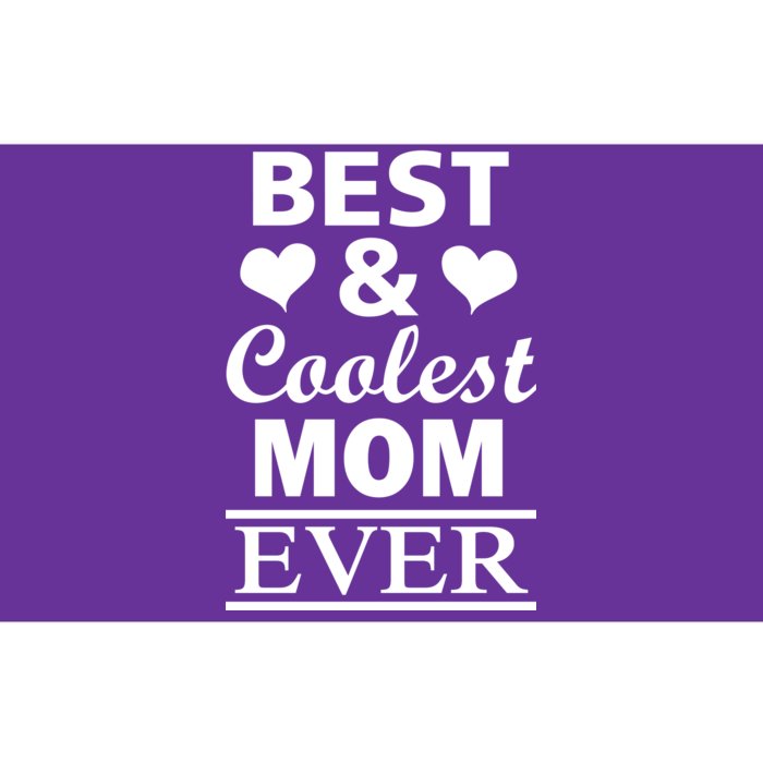 Best And Coolest Mom Ever Bumper Sticker