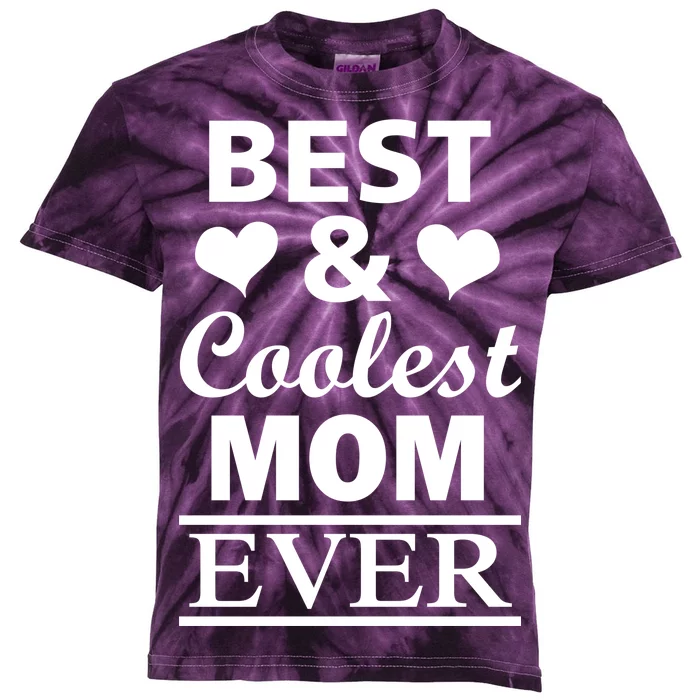 Best And Coolest Mom Ever Kids Tie-Dye T-Shirt