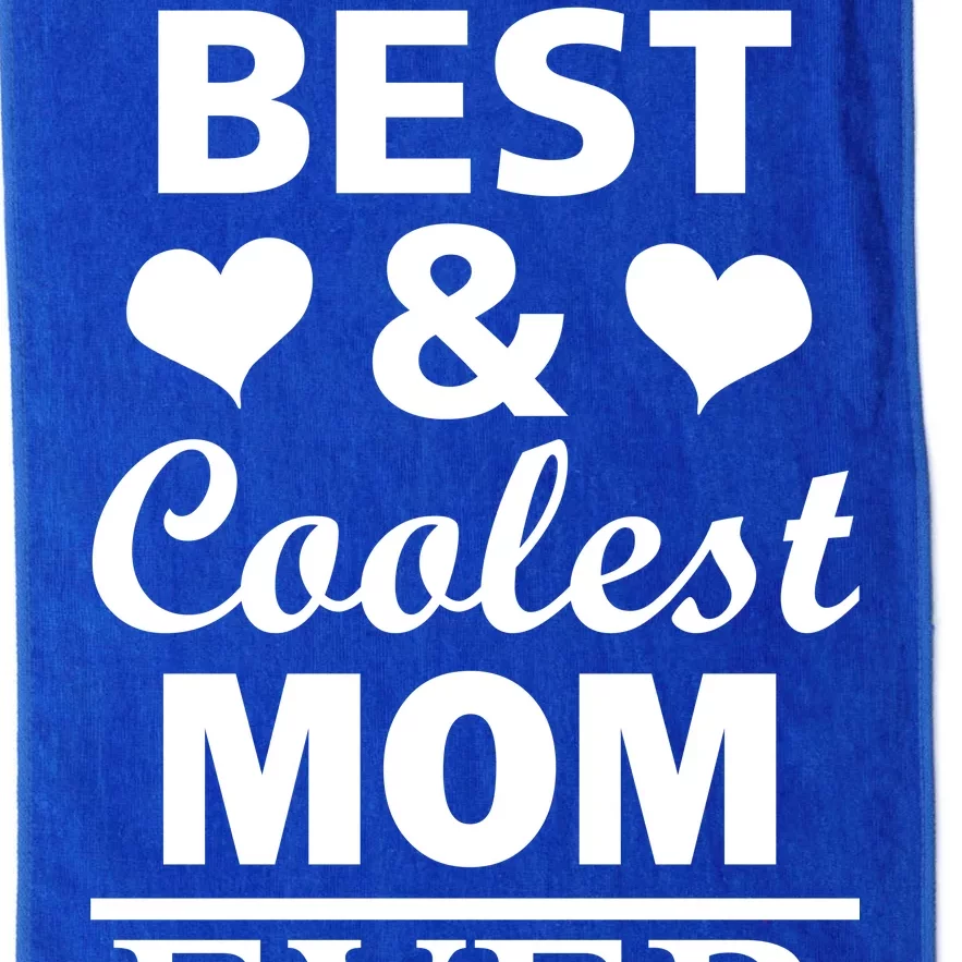 Best And Coolest Mom Ever Platinum Collection Golf Towel