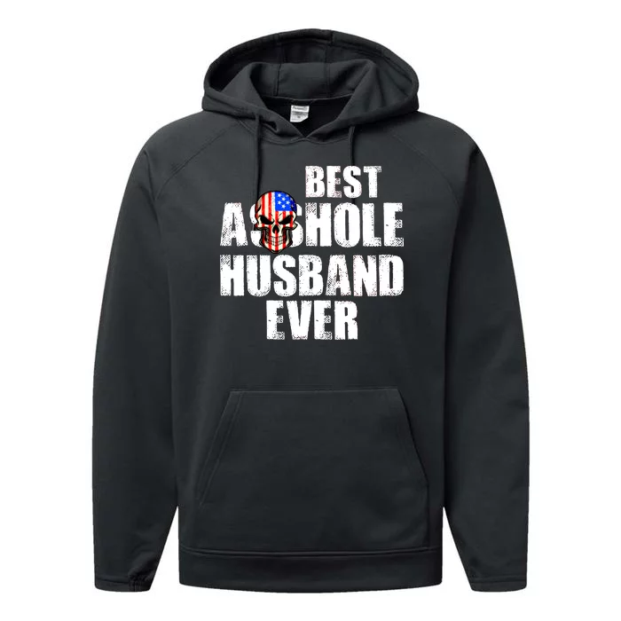 Best Asshole Husband Ever Performance Fleece Hoodie