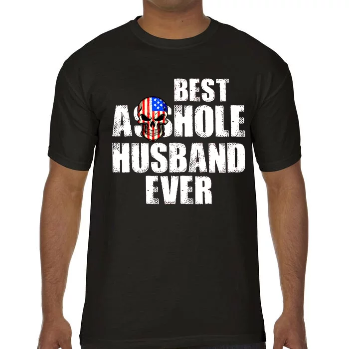 Best Asshole Husband Ever Comfort Colors T-Shirt