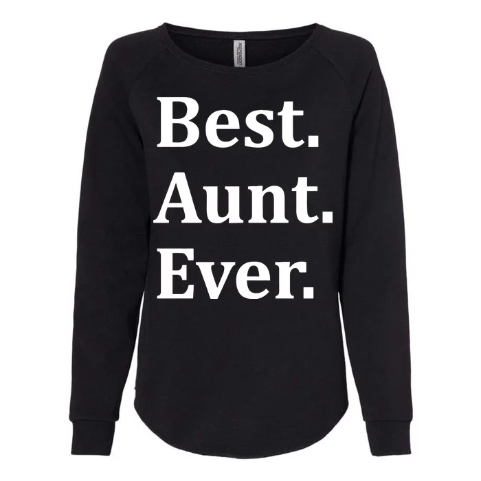 Best Aunt Ever Womens California Wash Sweatshirt